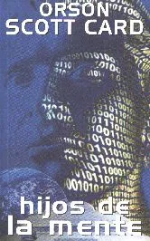 Hijos de la Mente de Orson Scott Card Hijos de la Mente de Orson Scott Card